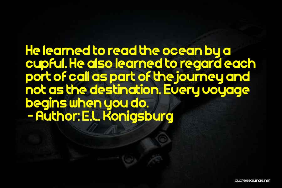 Journey To Destination Quotes By E.L. Konigsburg