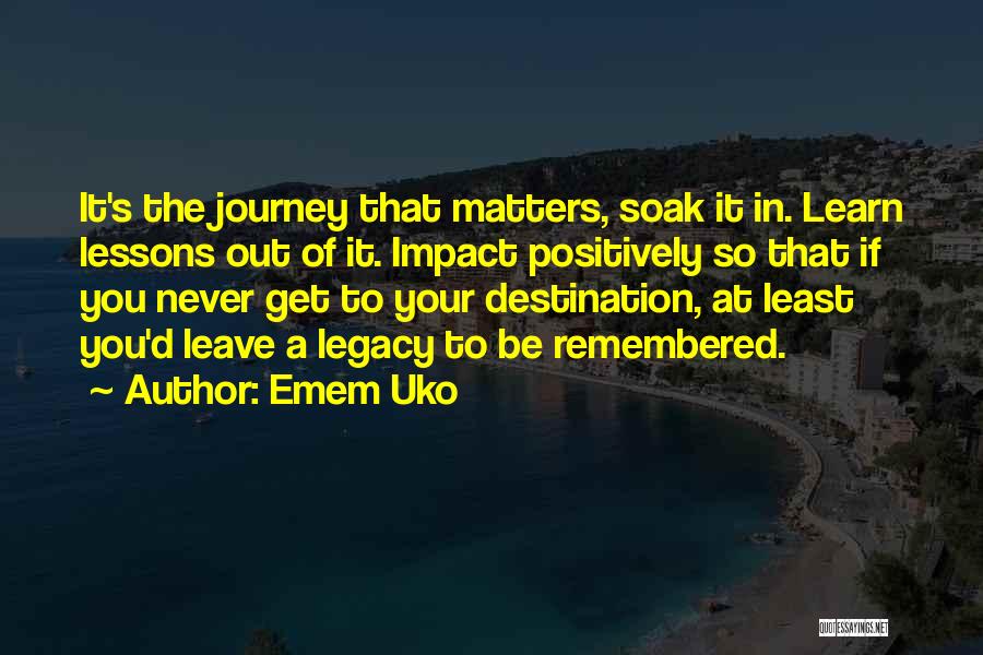 Journey To Destination Quotes By Emem Uko