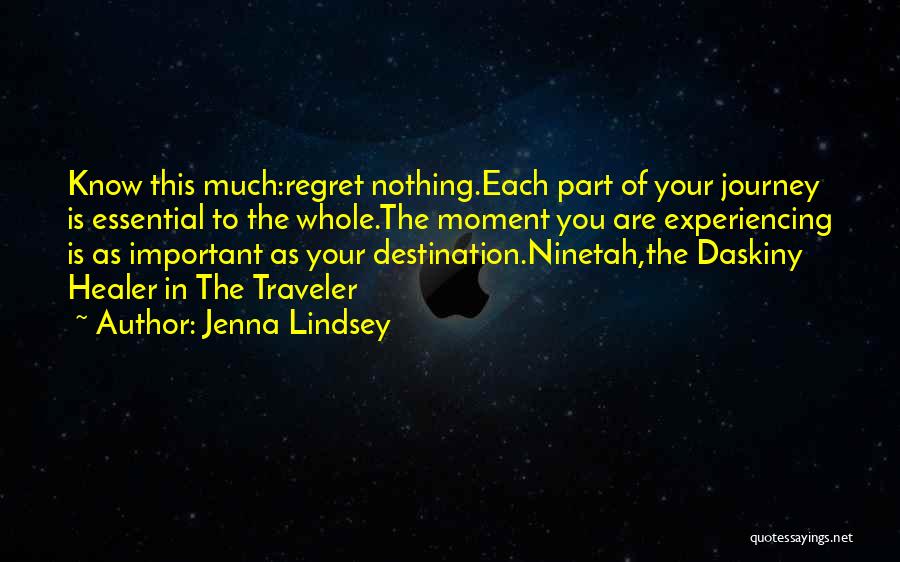 Journey To Destination Quotes By Jenna Lindsey