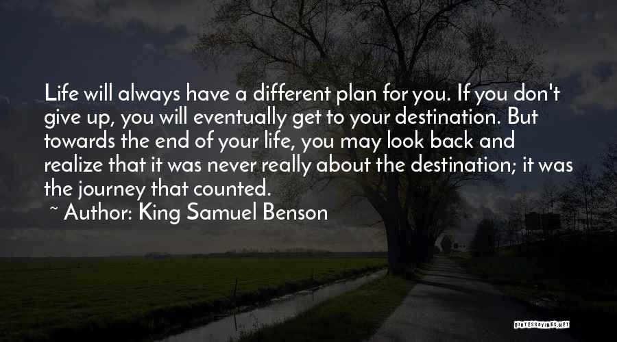 Journey To Destination Quotes By King Samuel Benson