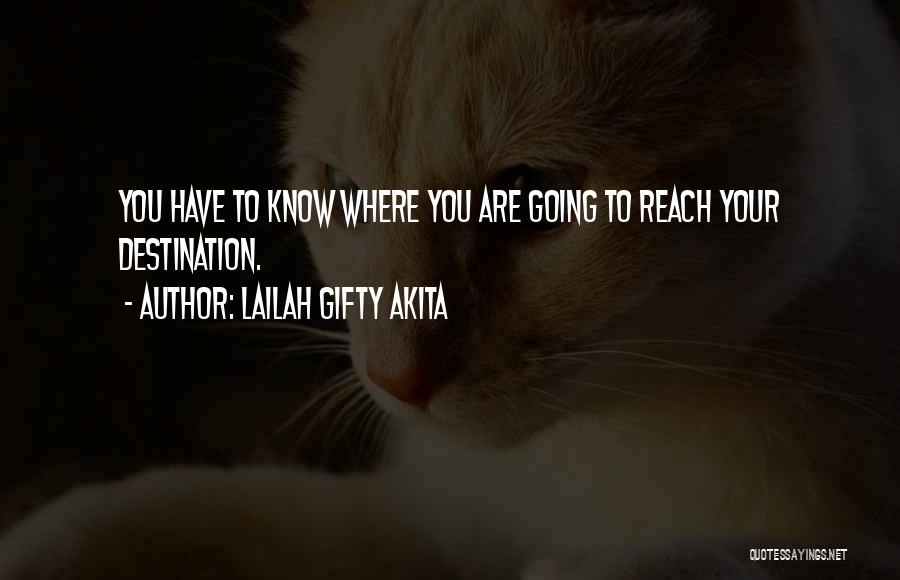 Journey To Destination Quotes By Lailah Gifty Akita