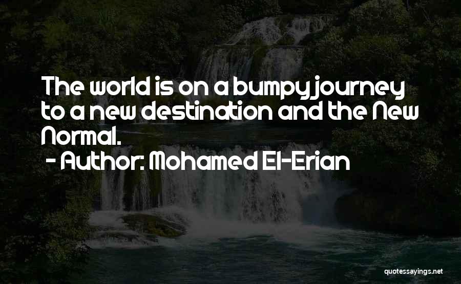 Journey To Destination Quotes By Mohamed El-Erian