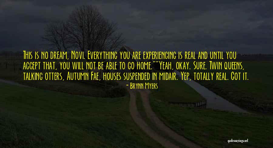 Journey To Discovery Quotes By Brynn Myers Journey To Discovery Quotes By Brynn Myers
