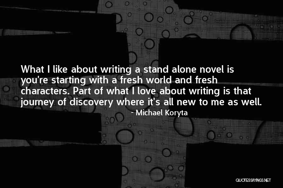 Journey To Discovery Quotes By Michael Koryta Journey To Discovery Quotes By Michael Koryta