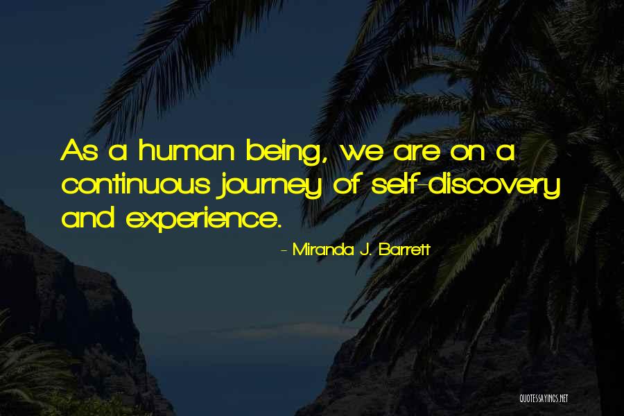 Journey To Discovery Quotes By Miranda J. Barrett Journey To Discovery Quotes By Miranda J. Barrett