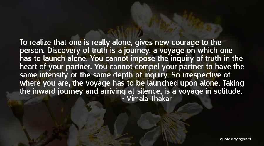 Journey To Discovery Quotes By Vimala Thakar Journey To Discovery Quotes By Vimala Thakar