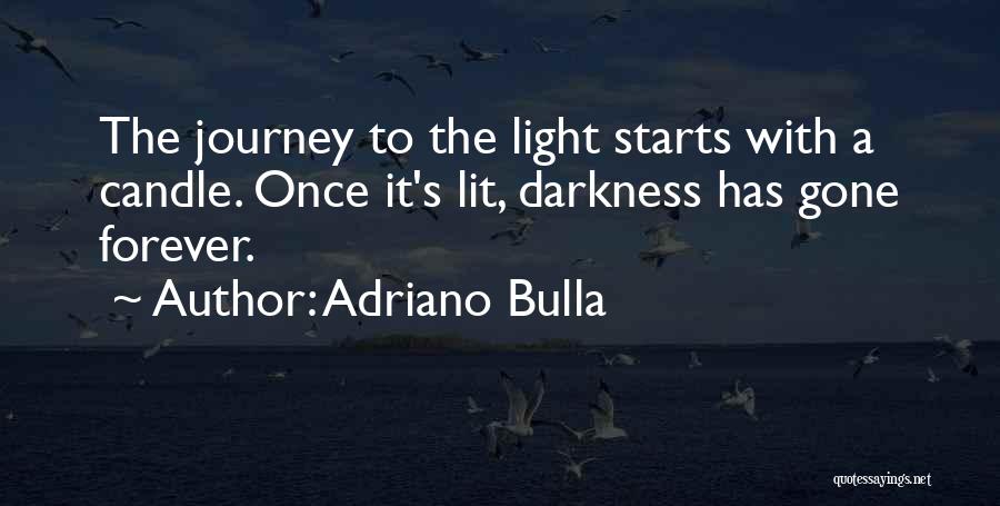 Journey To Forever Quotes By Adriano Bulla