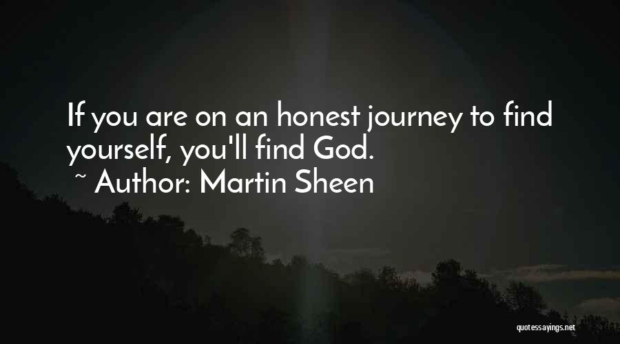 Journey To God Quotes By Martin Sheen