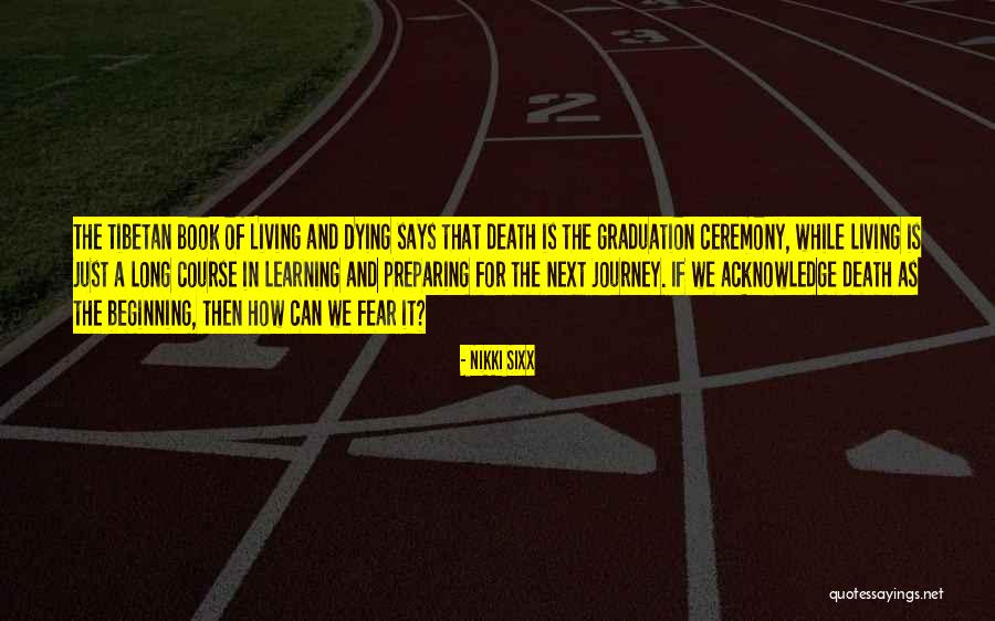 Journey To Graduation Quotes By Nikki Sixx Journey To Graduation Quotes By Nikki Sixx