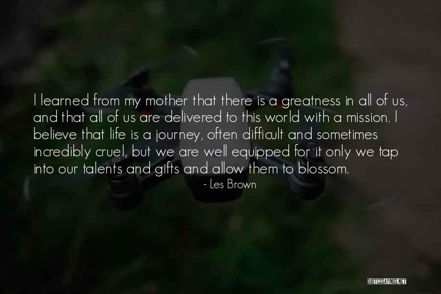 Journey To Greatness Quotes By Les Brown