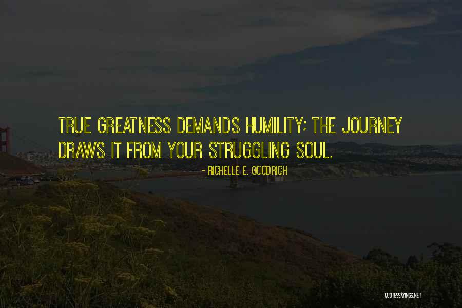 Journey To Greatness Quotes By Richelle E. Goodrich