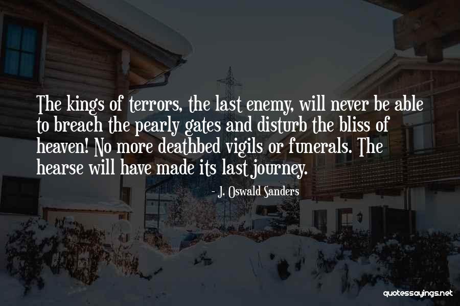 Journey To Heaven Quotes By J. Oswald Sanders Journey To Heaven Quotes By J. Oswald Sanders