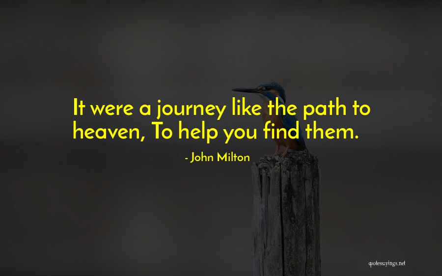 Journey To Heaven Quotes By John Milton Journey To Heaven Quotes By John Milton