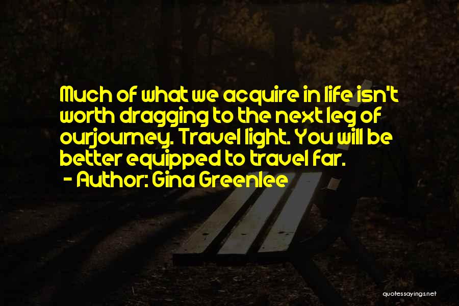 Journey To Life Quotes By Gina Greenlee