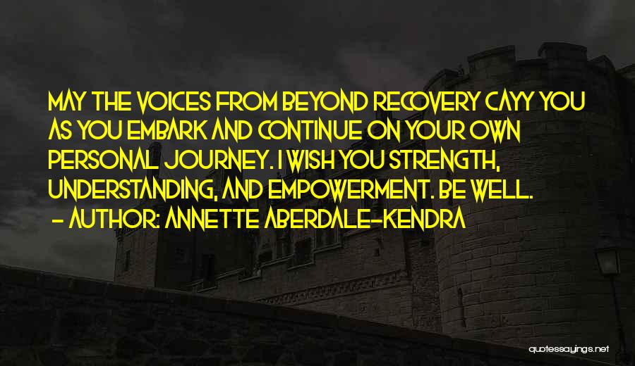 Journey To Recovery Quotes By Annette Aberdale-Kendra