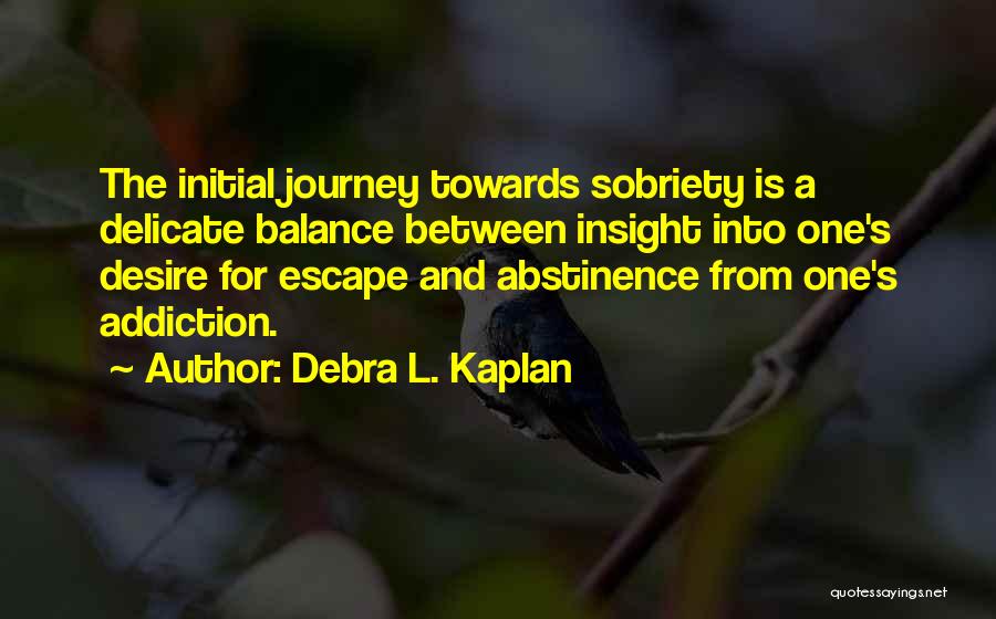 Journey To Recovery Quotes By Debra L. Kaplan