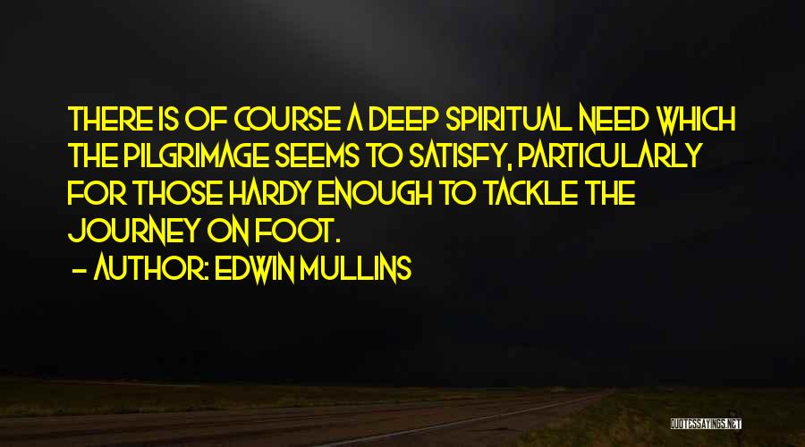 Journey To Self Quotes By Edwin Mullins