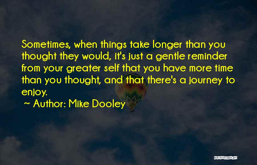 Journey To Self Quotes By Mike Dooley