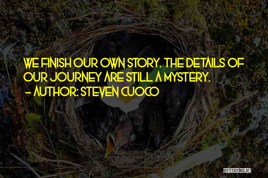 Journey To Self Quotes By Steven Cuoco