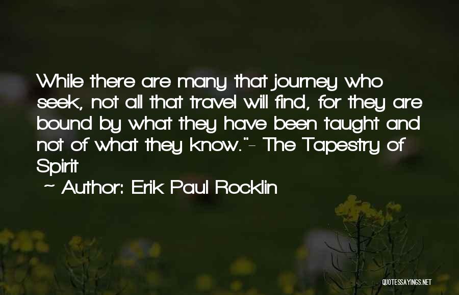 Journey To Self Realization Quotes By Erik Paul Rocklin