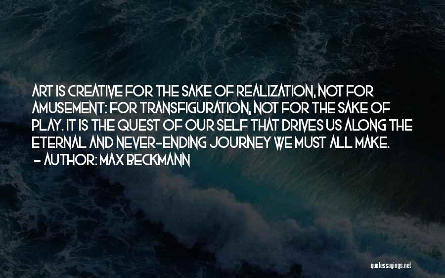 Journey To Self Realization Quotes By Max Beckmann