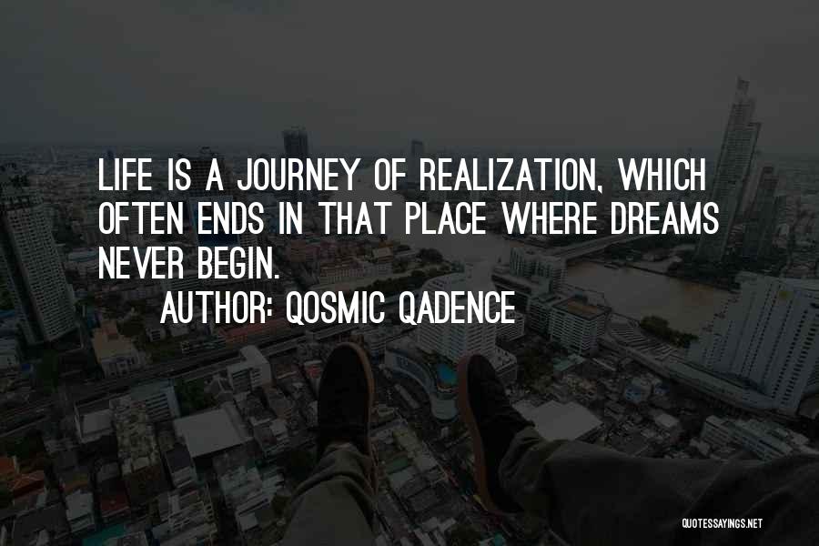 Journey To Self Realization Quotes By Qosmic Qadence