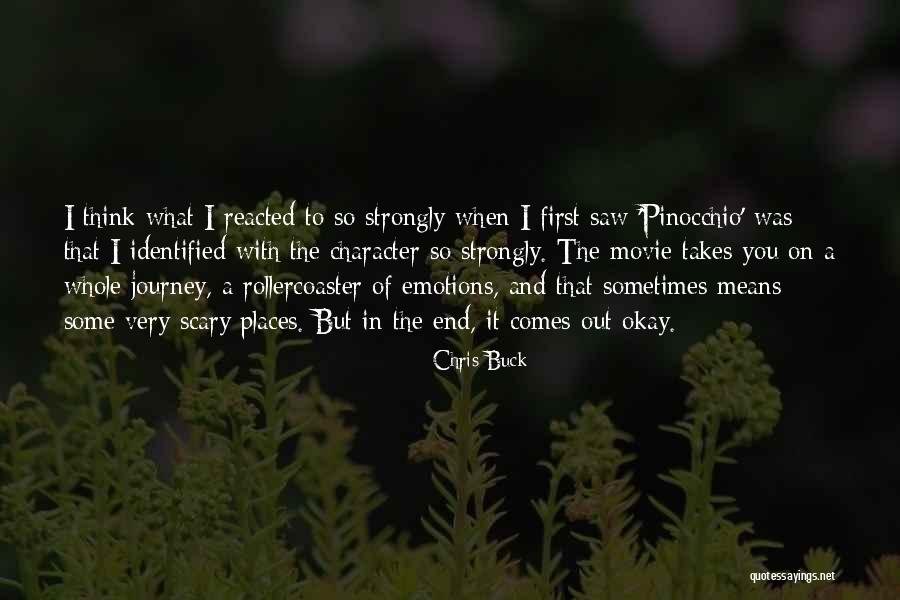 Journey To The End Quotes By Chris Buck Journey To The End Quotes By Chris Buck