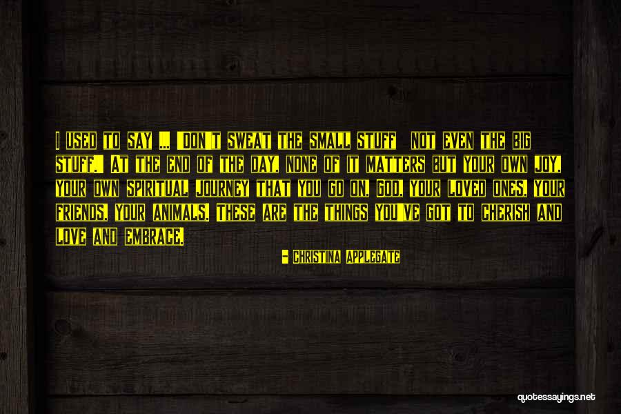 Journey To The End Quotes By Christina Applegate Journey To The End Quotes By Christina Applegate