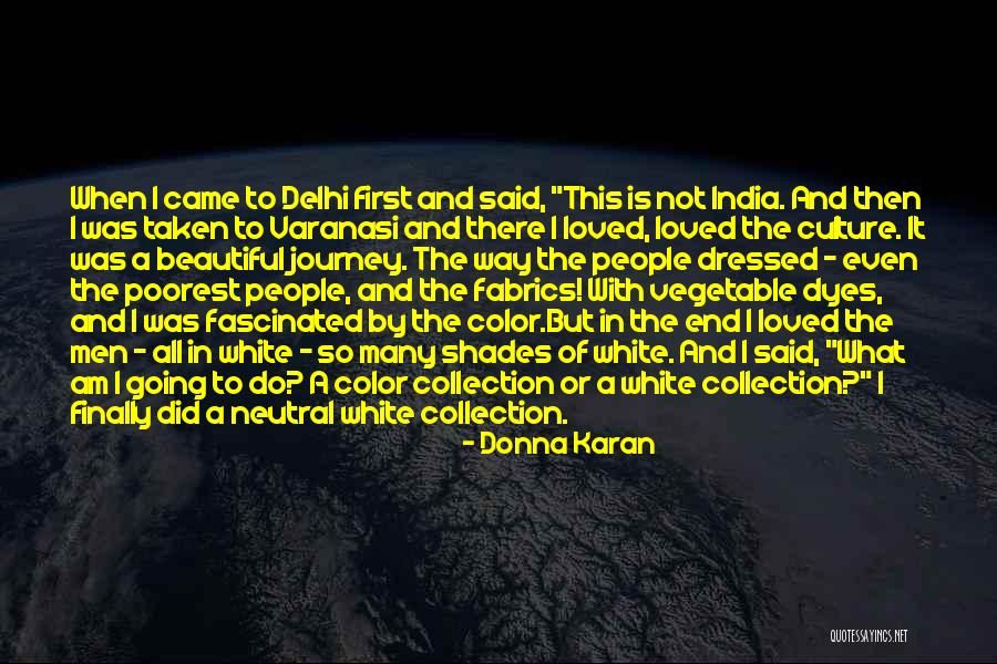 Journey To The End Quotes By Donna Karan Journey To The End Quotes By Donna Karan
