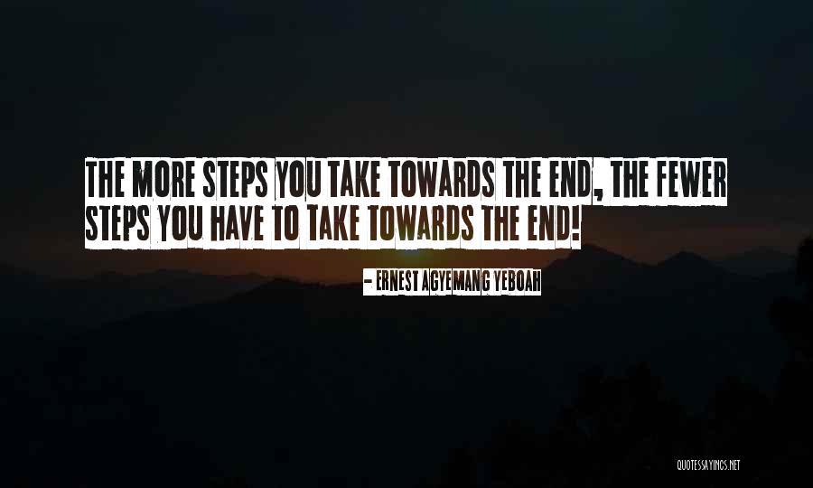 Journey To The End Quotes By Ernest Agyemang Yeboah Journey To The End Quotes By Ernest Agyemang Yeboah