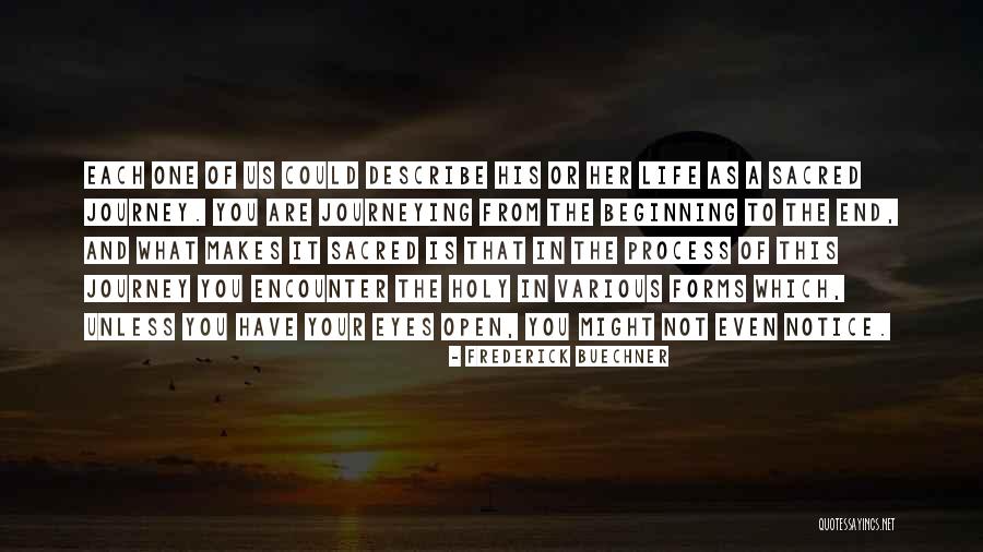 Journey To The End Quotes By Frederick Buechner Journey To The End Quotes By Frederick Buechner