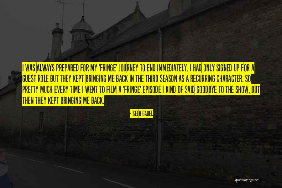 Journey To The End Quotes By Seth Gabel Journey To The End Quotes By Seth Gabel