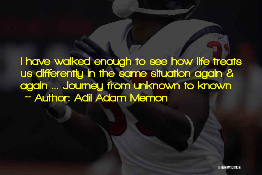 Journey To The Unknown Quotes By Adil Adam Memon