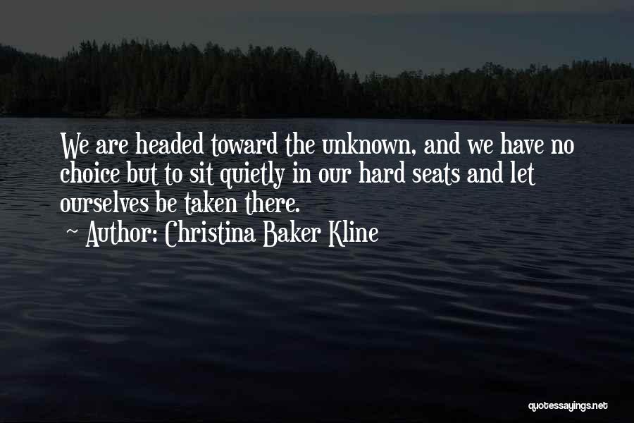 Journey To The Unknown Quotes By Christina Baker Kline