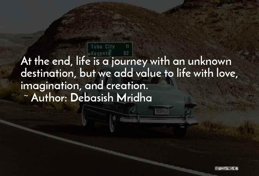 Journey To The Unknown Quotes By Debasish Mridha