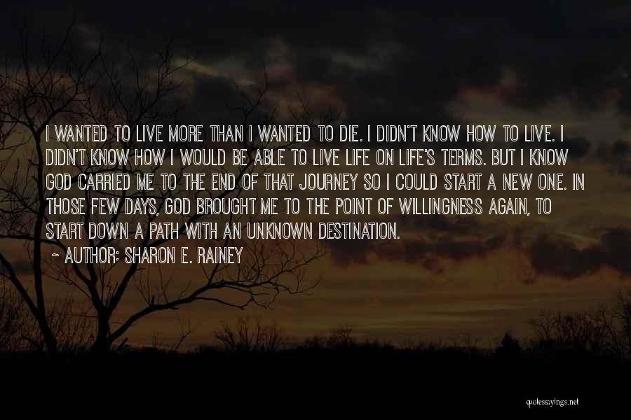 Journey To The Unknown Quotes By Sharon E. Rainey