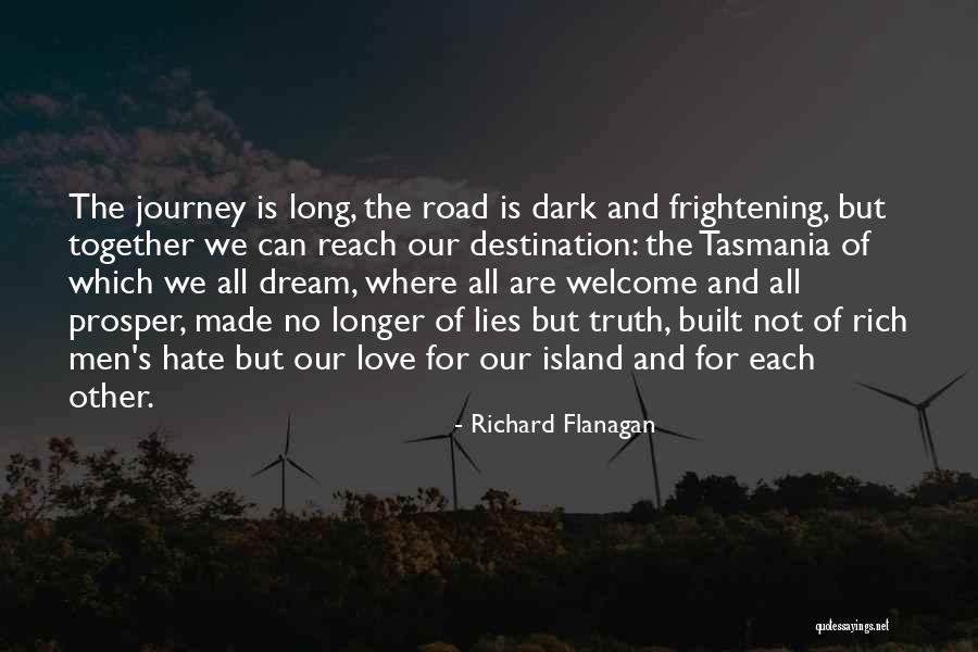 Journey Together Love Quotes By Richard Flanagan