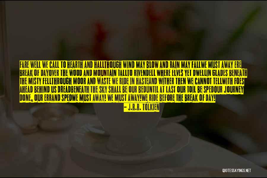 Journey Tolkien Quotes By J.R.R. Tolkien Journey Tolkien Quotes By J.R.R. Tolkien