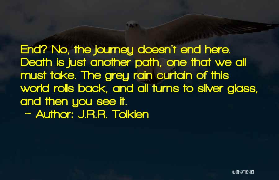 Journey Tolkien Quotes By J.R.R. Tolkien