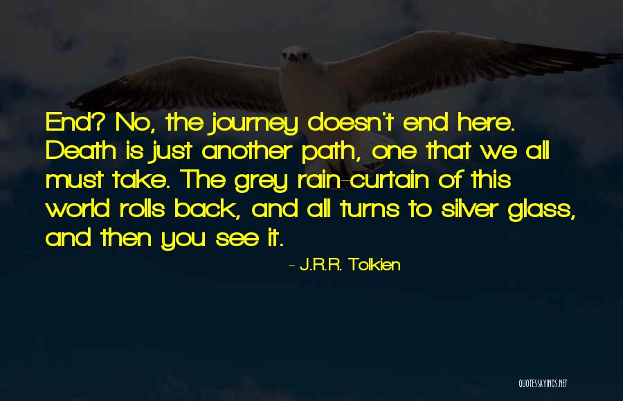 Journey Tolkien Quotes By J.R.R. Tolkien