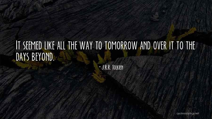 Journey Tolkien Quotes By J.R.R. Tolkien Journey Tolkien Quotes By J.R.R. Tolkien