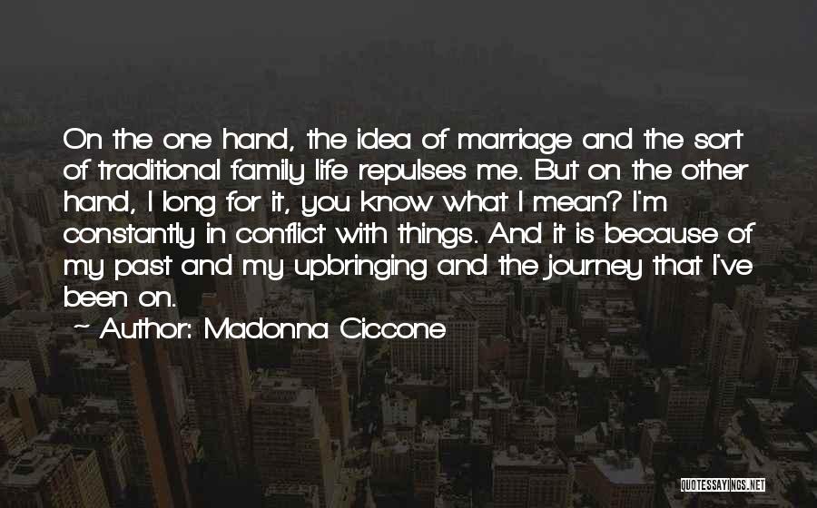 Journey With Family Quotes By Madonna Ciccone