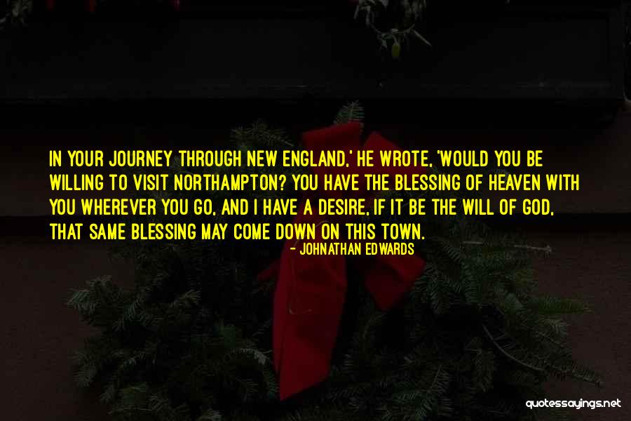 Journey With God Quotes By Johnathan Edwards Journey With God Quotes By Johnathan Edwards