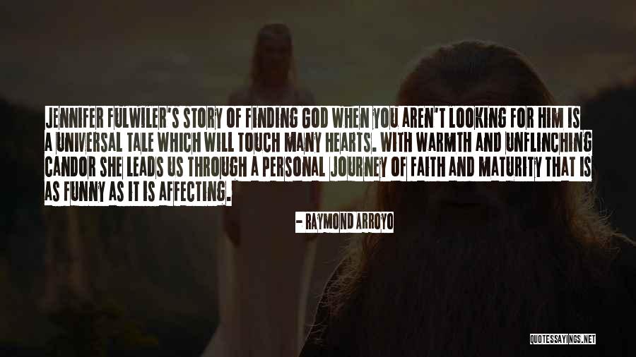 Journey With God Quotes By Raymond Arroyo Journey With God Quotes By Raymond Arroyo