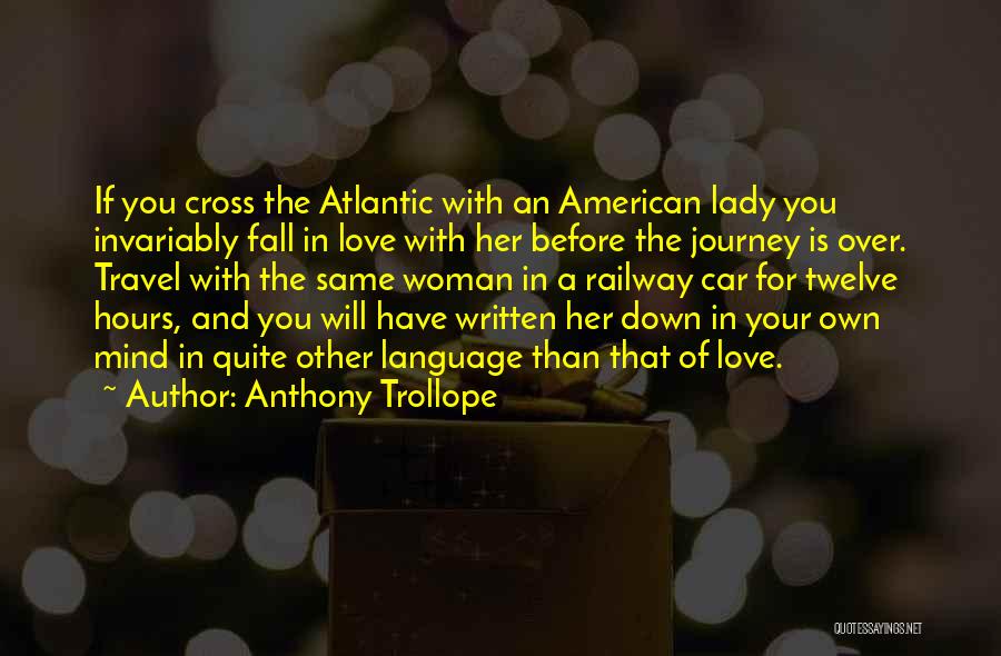 Journey With You Love Quotes By Anthony Trollope