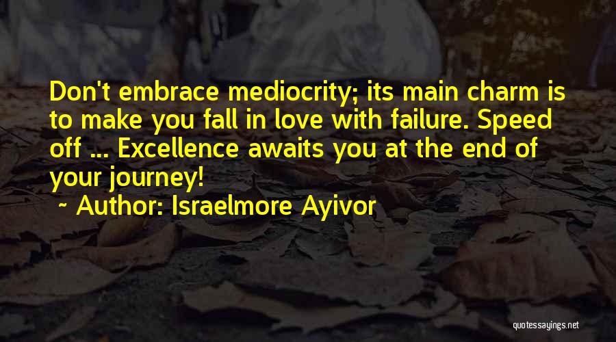 Journey With You Love Quotes By Israelmore Ayivor