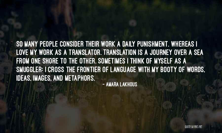Journey Work Quotes By Amara Lakhous Journey Work Quotes By Amara Lakhous