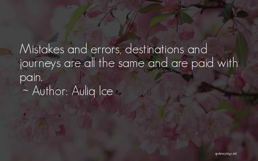 Journeys And Destinations Quotes By Auliq Ice