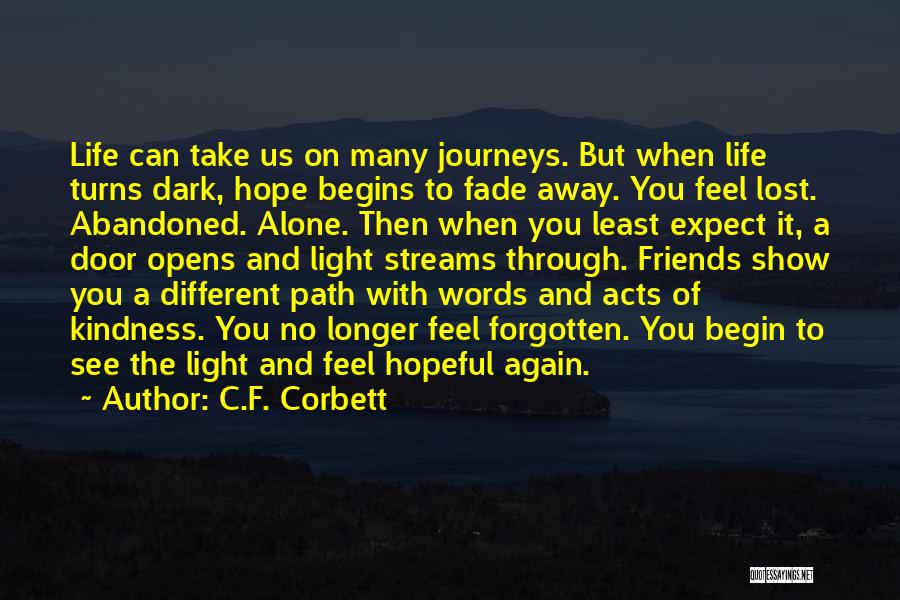 Journeys And Friends Quotes By C.F. Corbett