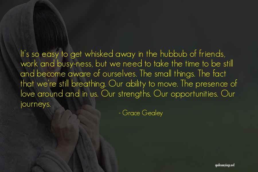 Journeys And Friends Quotes By Grace Gealey